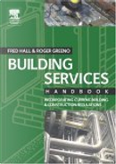 Building Services Handbook, Third Edition by Fred Hall, Roger Greeno