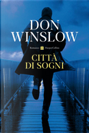 Città di sogni by Don Winslow