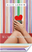 Se l'amore non basta by Allie Larkin
