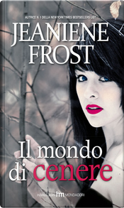 Il mondo di cenere by Jeaniene Frost