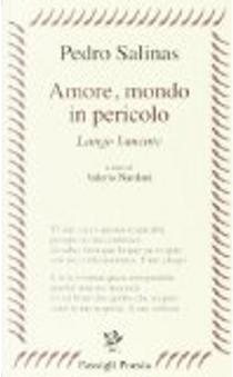 Amore, mondo in pericolo by Pedro Salinas