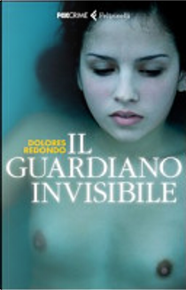 Il guardiano invisibile by Dolores Redondo