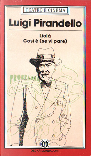 Liolà - Così è (se vi pare) by Luigi Pirandello