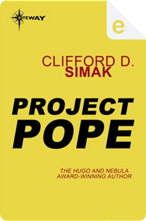 Project Pope by Clifford D. Simak