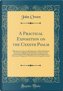 A Practical Exposition on the Cxxxth Psalm by John Owen
