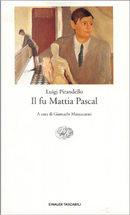 Il fu Mattia Pascal by Luigi Pirandello