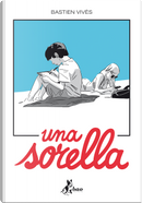 Una sorella by Bastien Vivès
