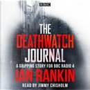 The Deathwatch Journal by Ian Rankin