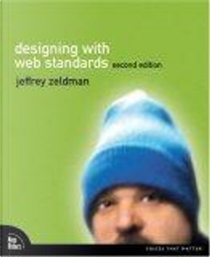 Designing with Web Standards by Jeffery Zeldman