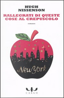 Rallegrati di queste cose al crepuscolo by Hugh Nissenson