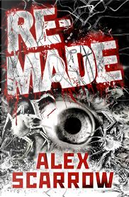 Remade by Alex Scarrow