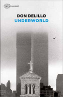 Underworld by Don DeLillo
