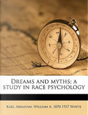 Dreams and Myths; A Study in Race Psychology by Karl Abraham