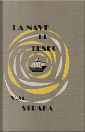 La nave di Teseo di V. M. Straka by Doug Dorst, J. J. Abrams La nave di Teseo di V. M. Straka by Doug Dorst, J. J. Abrams