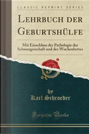 Lehrbuch der Geburtshülfe by Karl Schroeder