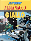 Nick Raider: Almanacco del Giallo 1998 by Alberto Ongaro (Alfredo Nogara), Giuseppe Lippi, José Eduardo Caramuta, Luca Fassina, Maurizio Colombo, Raffaele Crovi, Renato Genovese
