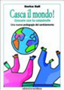 Casca il mondo! Giocare con la catastrofe by Enrico Euli
