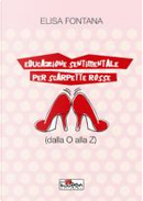 Educazione sentimentale per scarpette rosse by Elisa Fontana