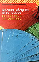 Gli uccelli di Bangkok by Manuel Vazquez Montalban