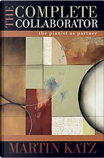 The Complete Collaborator by Martin Katz