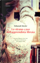 Lo strano caso dell'apprendista libraia by Deborah Meyler
