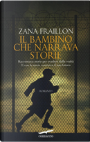 Il bambino che narrava storie by Zana Fraillon
