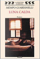Luna calda by Mempo Giardinelli