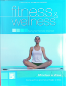 Fitness & wellness : il tuo personal trainer vol. 5 by Alberto Cei