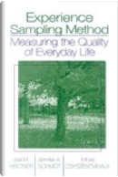 Experience Sampling Method by Jennifer A. Schmidt, Joel M. Hektner, Mihaly Csikszentmihalyi