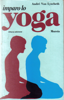 Imparo lo yoga by André Van Lysebeth