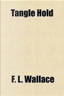 Tangle Hold by F. L. Wallace