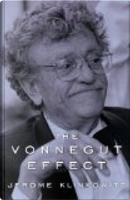 The Vonnegut Effect by Jerome Klinkowitz