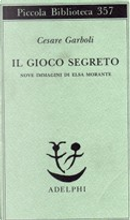 Il gioco segreto by Cesare Garboli