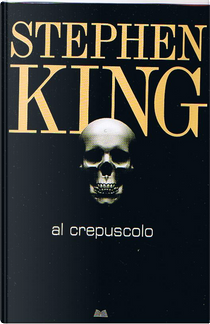 Al crepuscolo by Stephen King