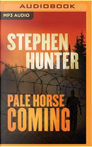 Pale Horse Coming by Stephen Hunter