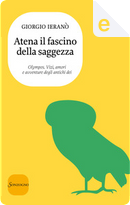 Atena il fascino della saggezza by Giorgio Ieranò