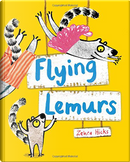 Flying Lemurs by Zehra Hicks