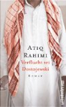 Verflucht sei Dostojewski by Atiq Rahimi