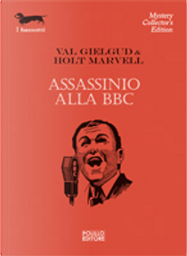 Assassinio alla BBC by Holt Marvell, Val Gielgud