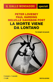 La morte viene da lontano by Melville Davisson Post, Paul Harding, Peter Lovesey
