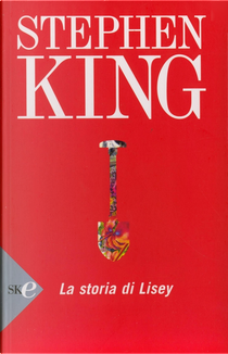 La storia di Lisey by Stephen King