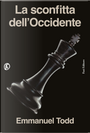 La sconfitta dell’Occidente by Emmanuel Todd