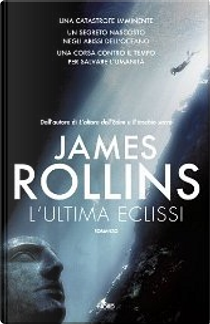L'ultima eclissi by James Rollins