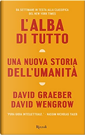 L'alba di tutto by David Graeber, David Wengrow L'alba di tutto by David Graeber, David Wengrow