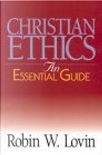 Christian Ethics by Robin W. Lovin