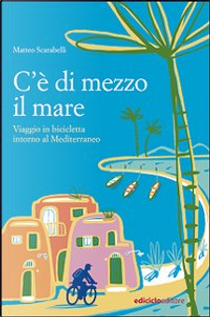 C'è di mezzo il mare by Matteo Scarabelli