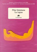La cagna by Pilar Quintana