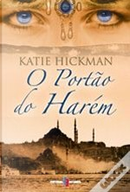 O Portão do Harém by Katie Hickman