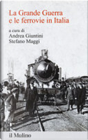 La Grande Guerra e le ferrovie in Italia