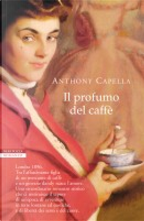 Il profumo del caffè by Anthony Capella